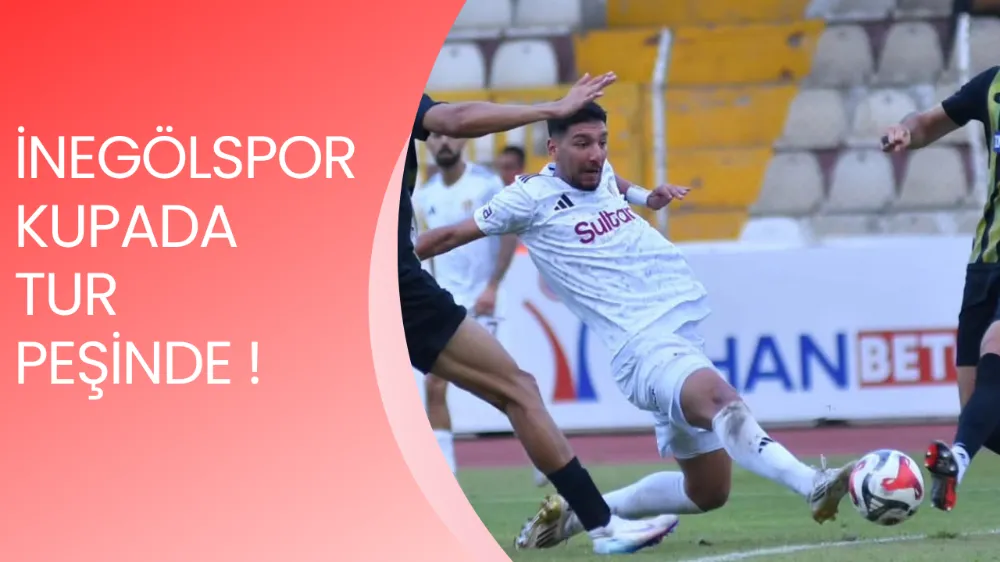 İnegölspor kupada tur peşinde !