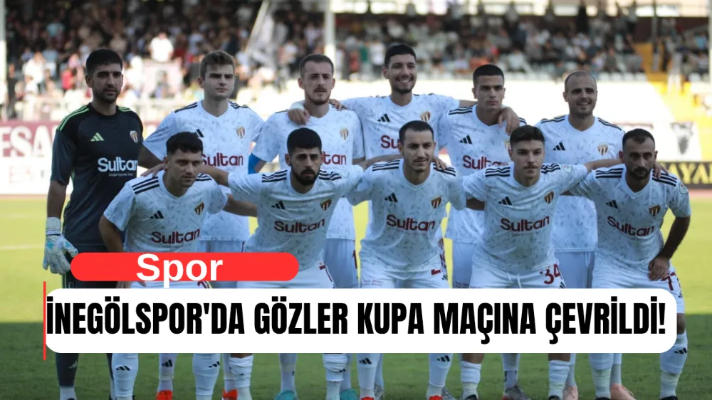İnegölspor, Ziraat Türkiye Kupası’nda Ezinespor’u Ağırlayacak