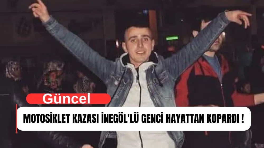 İnegöl’de Feci Kaza: Motosiklet Kamyonla Çarpıştı, 1 Kişi Hayatını Kaybetti