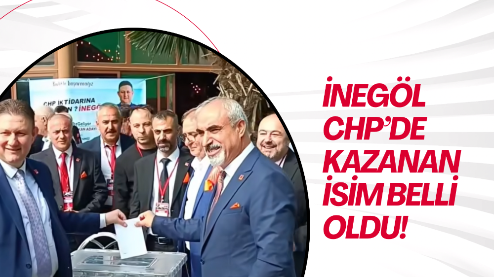 İnegöl CHP’de kongre heyecanı: Zemci Şahin yeniden başkan oldu