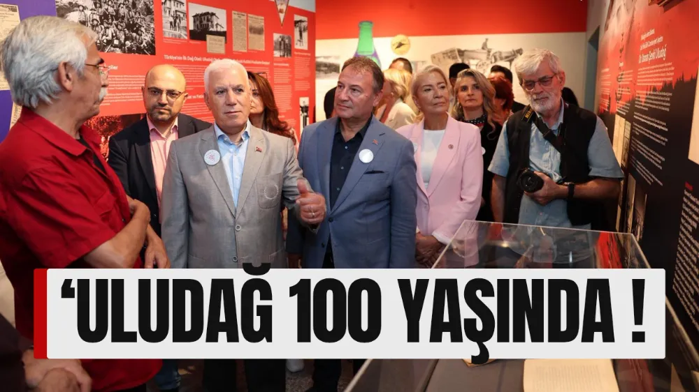 ‘ULUDAĞ 100 YAŞINDA’
