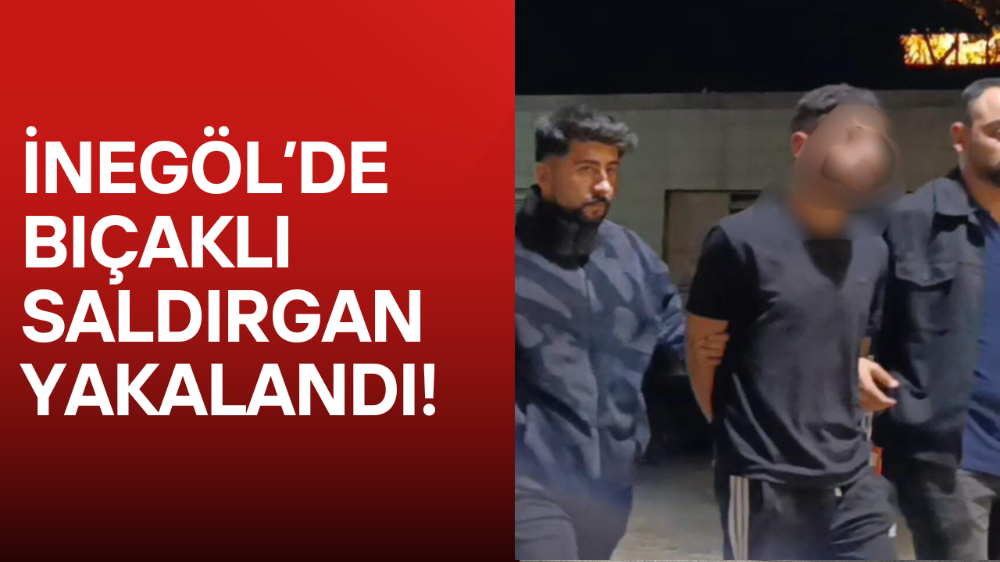 İnegöl’de bir genci bıçakla yaralayan şüpheli saklandığı evinde yakalandı