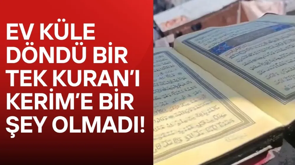 Küle dönen evde tek yanmayan o oldu!