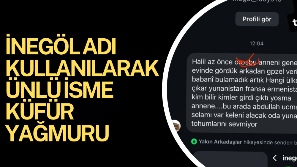 İnegöl adı kullanılarak Halil Konakçı’ya küfürlü saldırı!