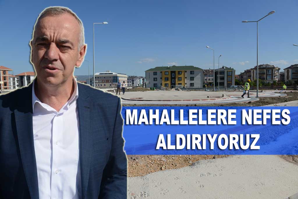 MAHALLELERE NEFES ALDIRIYORUZ