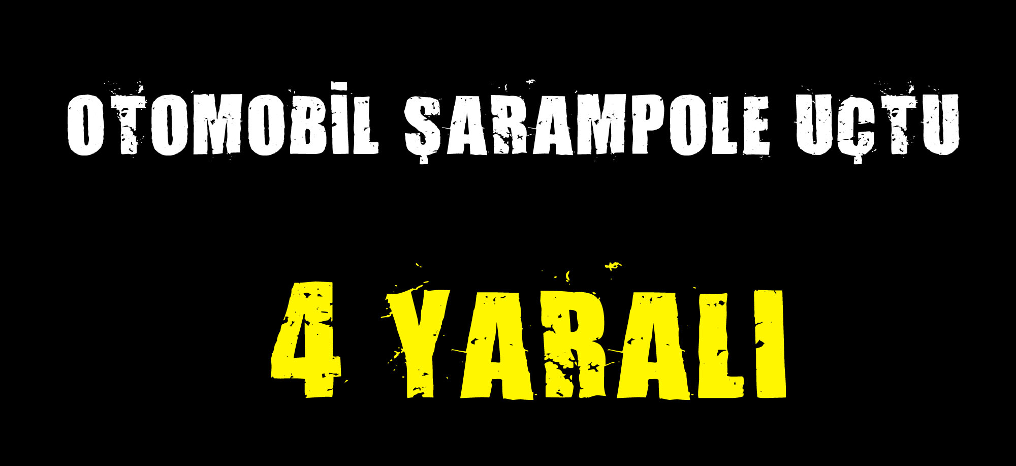 OTOMOBİL ŞARAMPOLE UÇTU