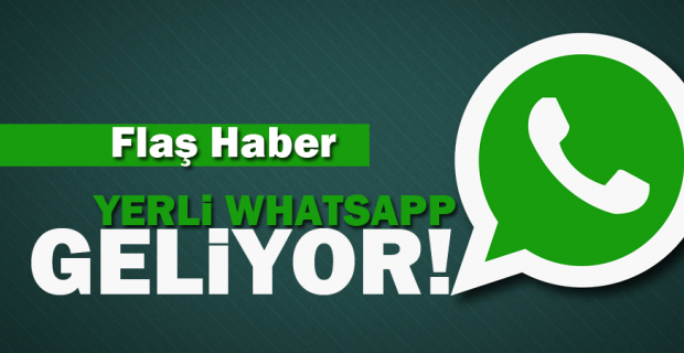 Yerli Whatsapp Geliyor