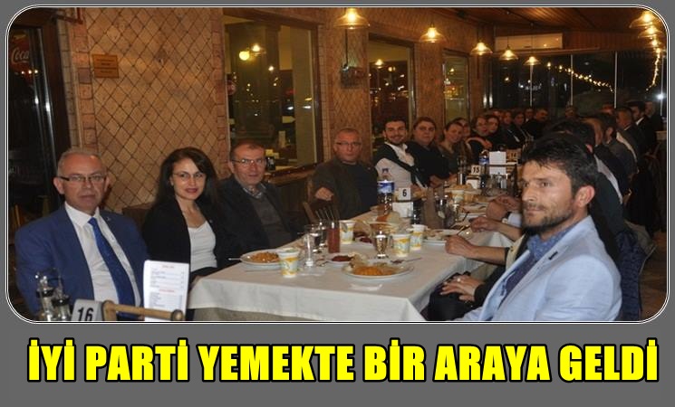 İYİ Parti Yemekte Buluştu