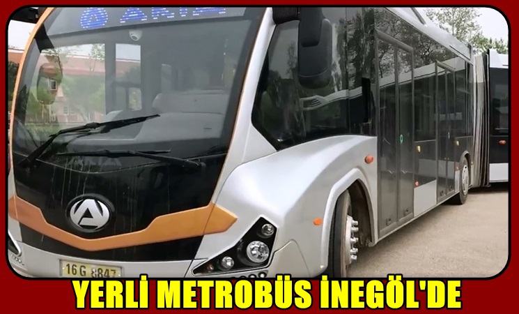 Yerli Metrobüs İnegöl