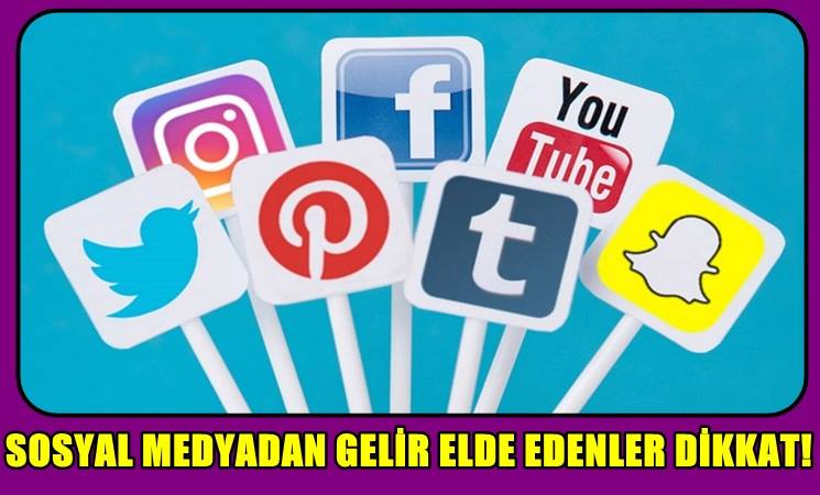 Sosyal Medyadan Gelir Elde Edenler Dikkat