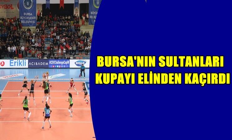 Sultanlar kupayı elinden kaçırdı