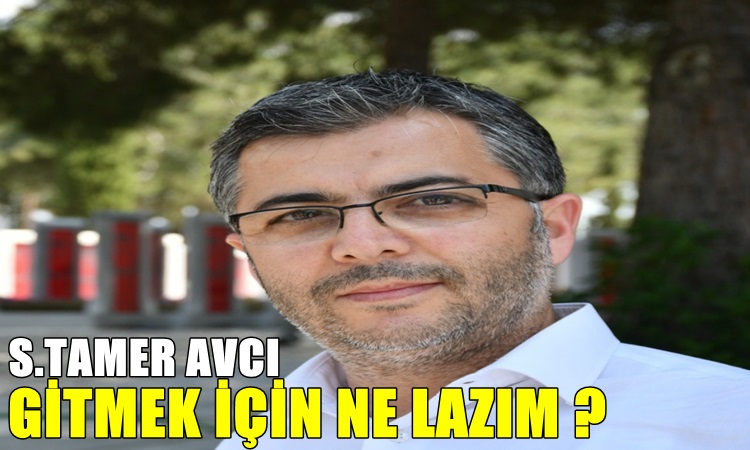 Gitmek İçin Ne Lazım