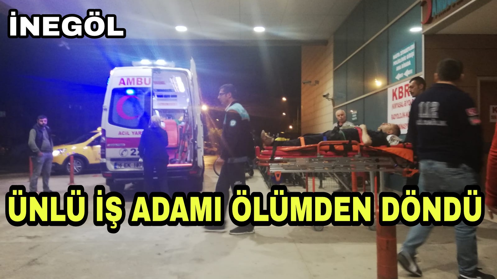 İş Adamı Ölümden Döndü