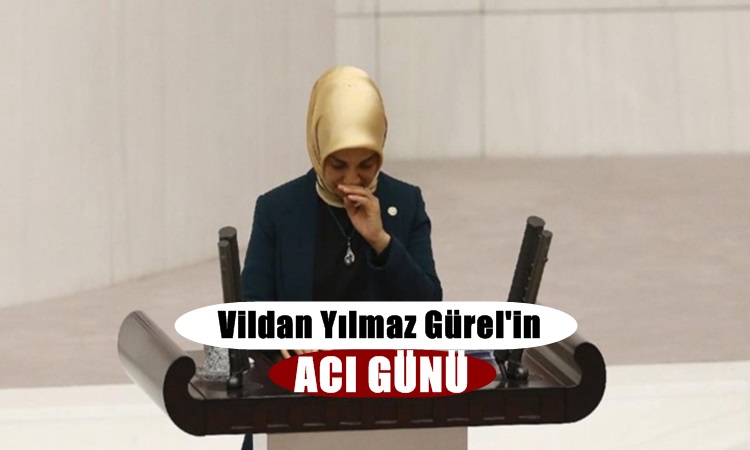 Vildan Yılmaz Gürel´in acı günü
