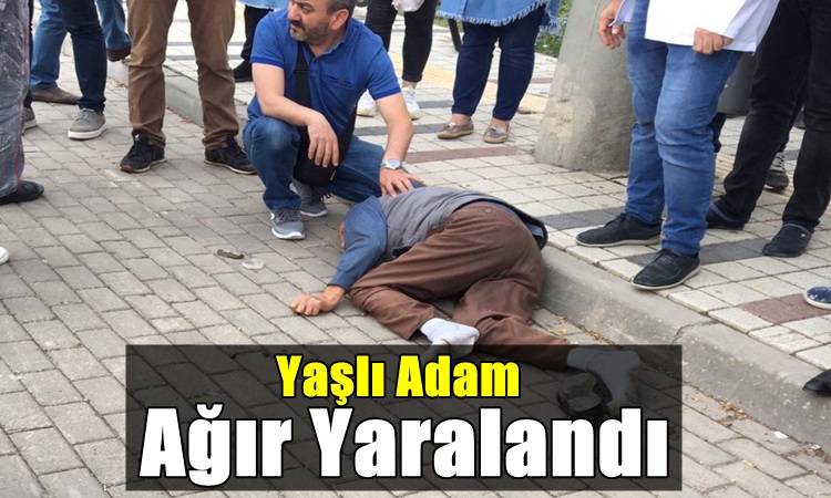 Yaşlı Adam Ağır Yaralandı