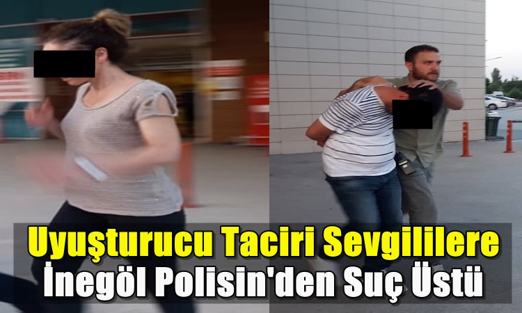 Uyuşturucu Taciri İki Sevgili Yakalandı