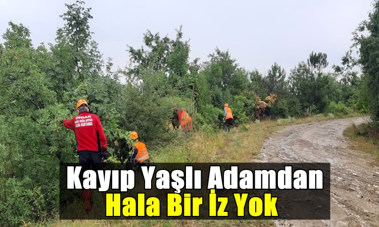 İNDAK, KAYIP YAŞLI ADAM İÇİN SEFERBER OLDU