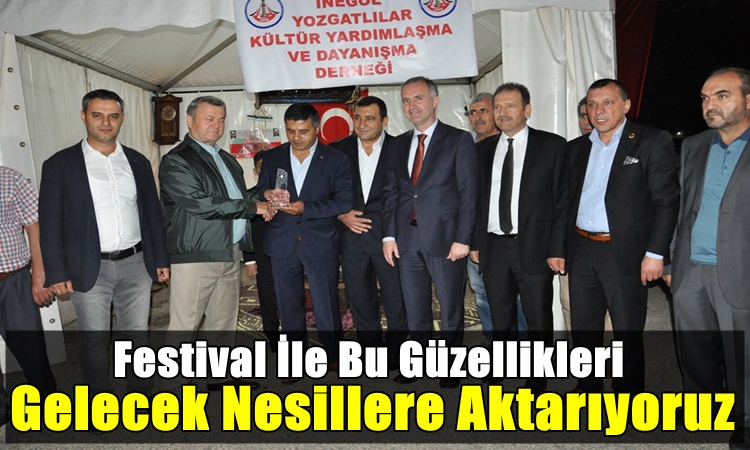 Festival İle Bu Güzellikleri Gelecek Nesillere Aktarıyoruz