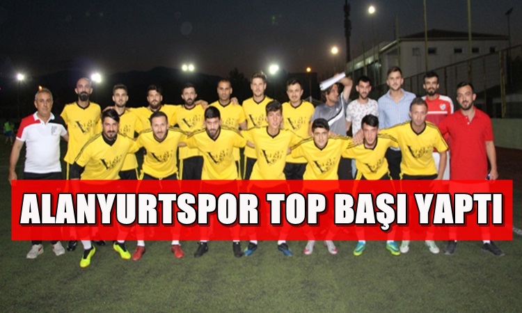 Alanyurtspor Sezonun İlk Antrenmanını Yaptı