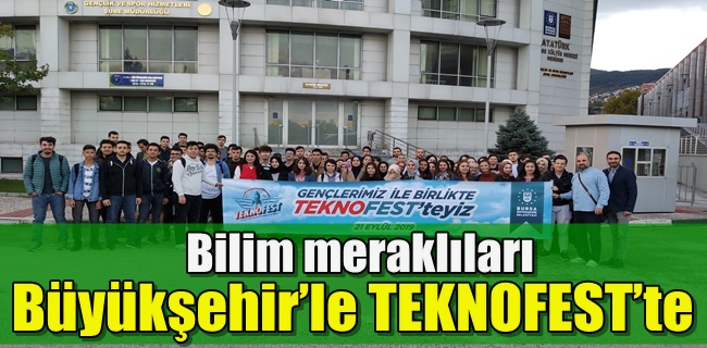 Bilim meraklıları Büyükşehir’le TEKNOFEST’te