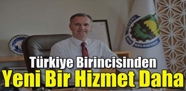 Türkiye Birincisinden Yeni Bir Hizmet Daha