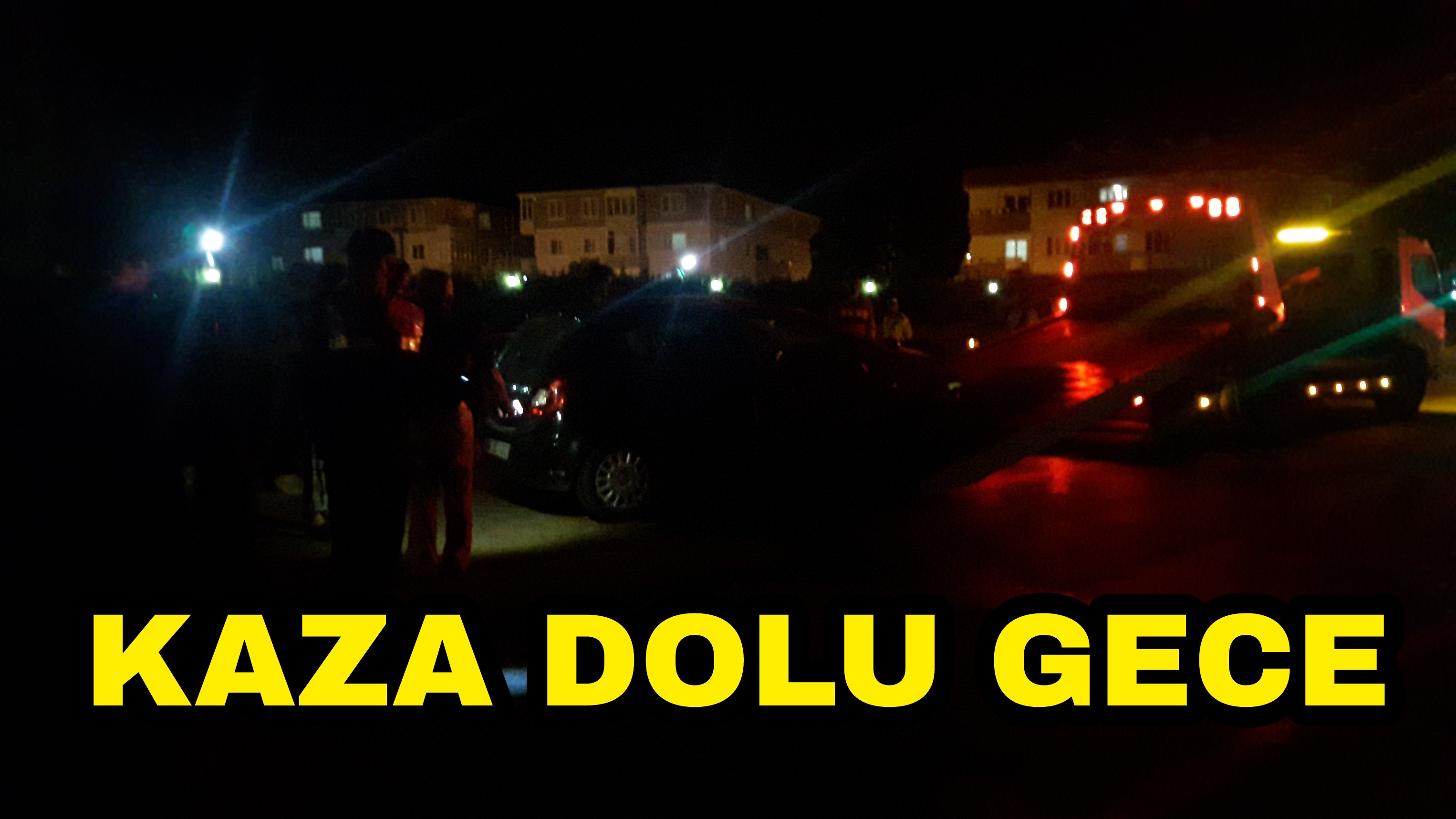 Kaza dolu gece