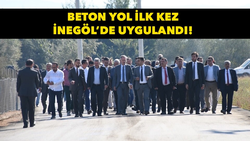 Beton Yol Bursa Bölgesinde İlk Kez İnegöl’de Uygulandı
