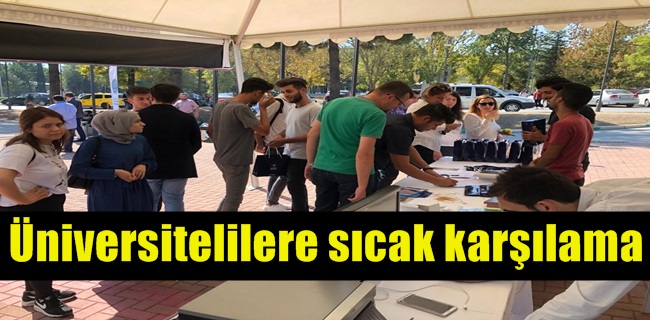 Üniversitelilere sıcak karşılama