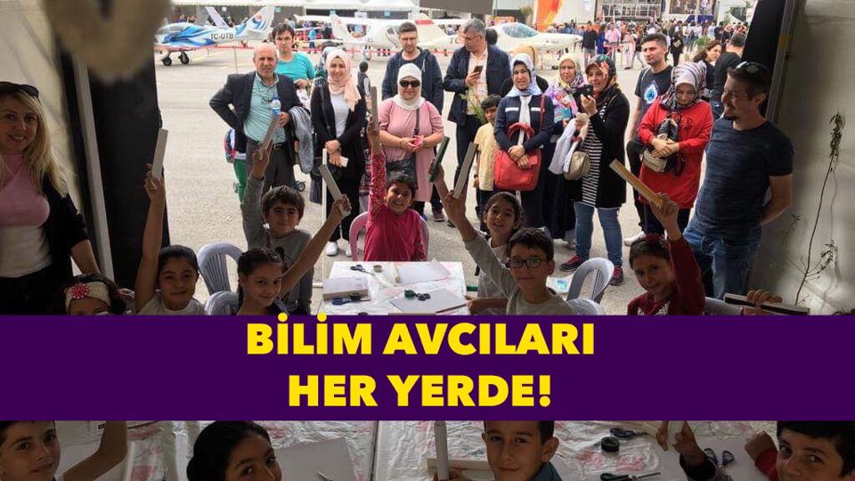 Bilim Avcıları her yerde