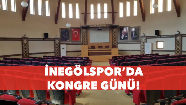 İnegölspor olağanüstü kongresi bugün