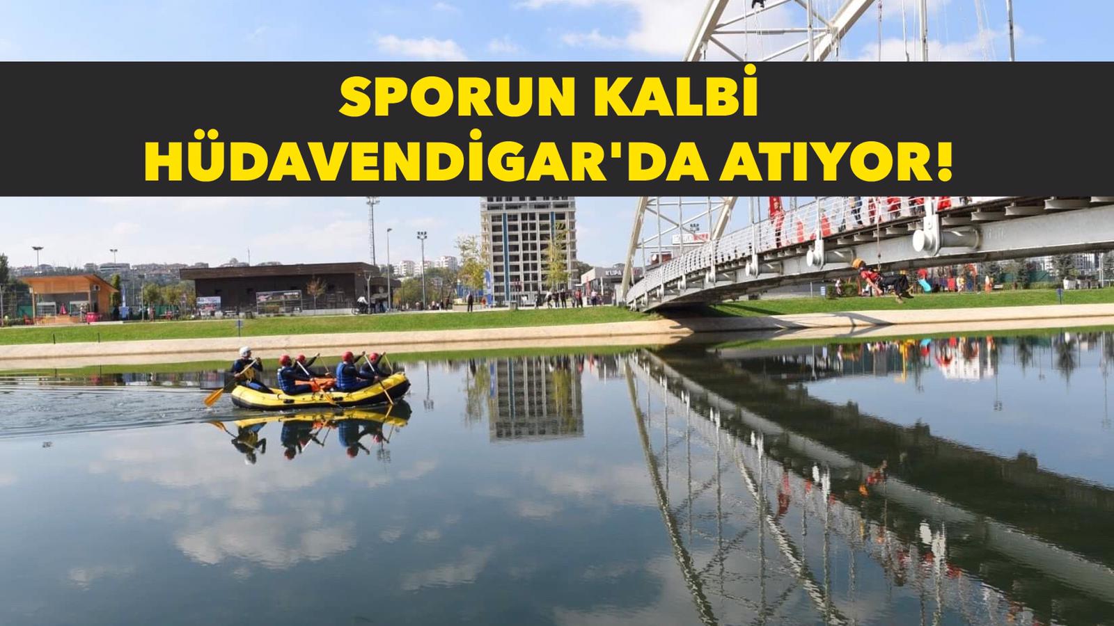 Sporun kalbi Hüdavendigar Park’ta atıyor