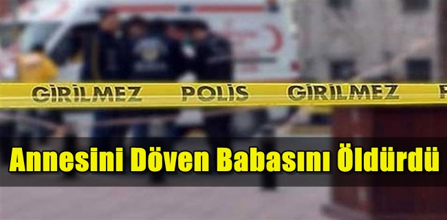 Annesini Döven Babasını Öldürdü