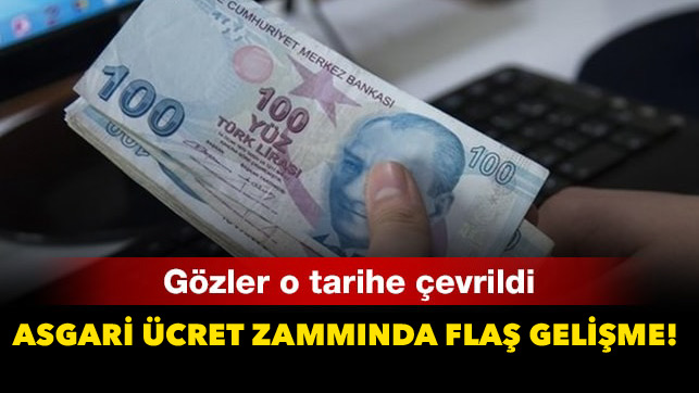 Asgari ücret zammında flaş gelişme