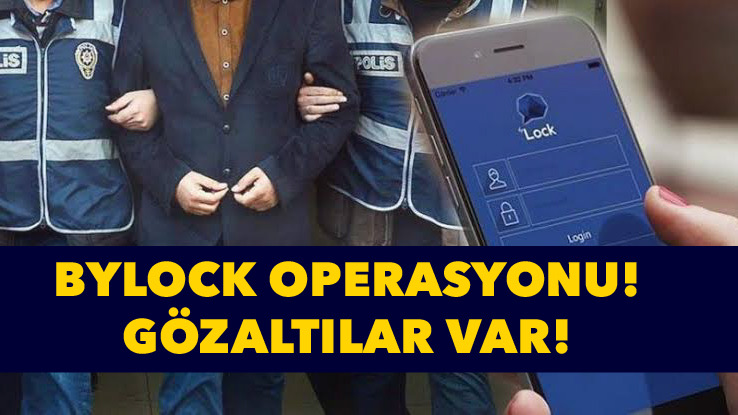 ByLock operasyonu!