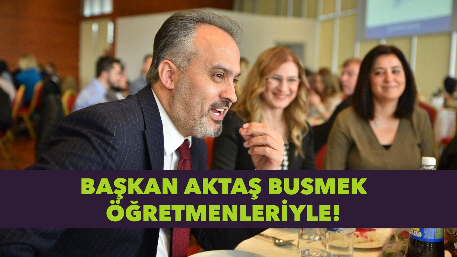 Başkan Aktaş, BUSMEK öğretmenleriyle