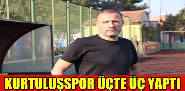 KURTULUŞSPOR ÜÇTE ÜÇ YAPTI