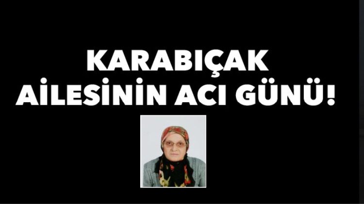 Karabıçak ailesinin acı günü