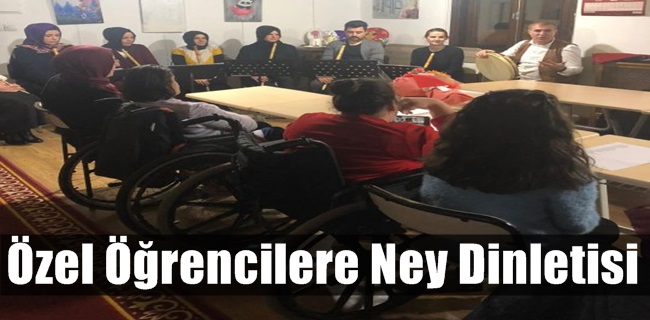Özel Öğrencilere Ney Dinletisi