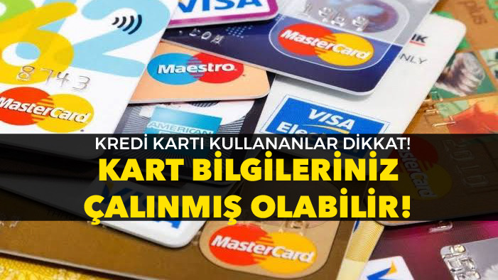 Binlerce kredi kartı bilgileri çalındı!