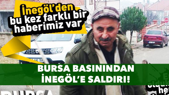 Bursa basınının İnegöl hazımsızlığı