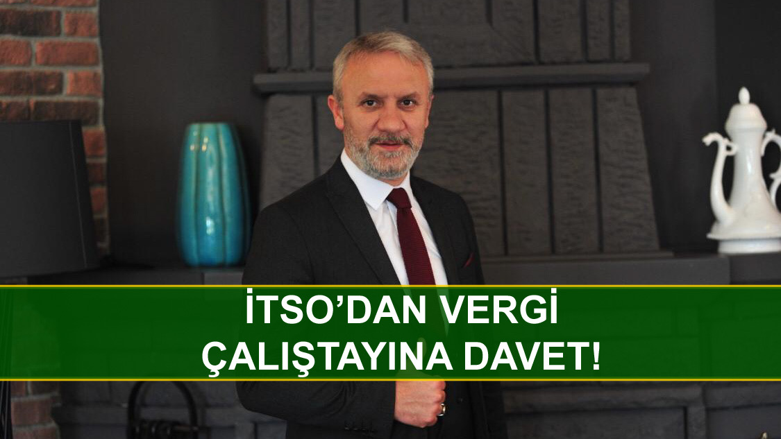 İTSO’dan Vergi Çalıştayına Davet