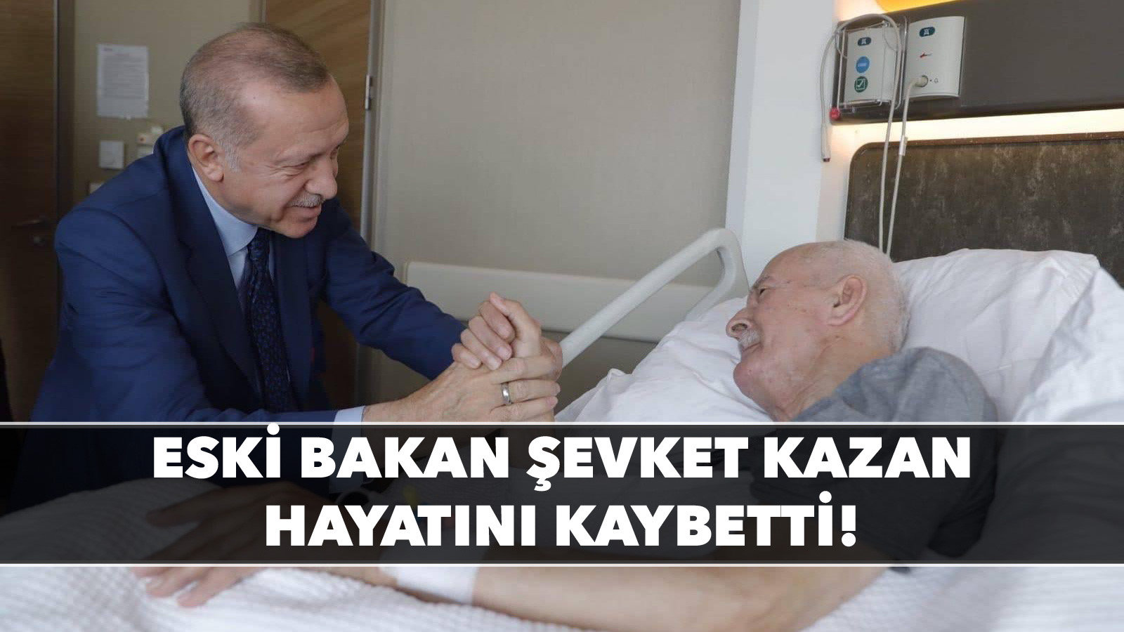 Şevket Kazan hayatını kaybetti