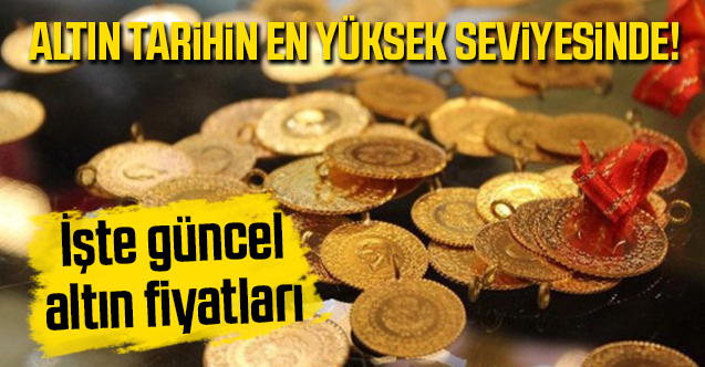 Gram altın tarihin en yüksek seviyesinde