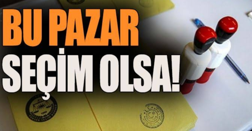 Bu Pazar Seçim Olsa