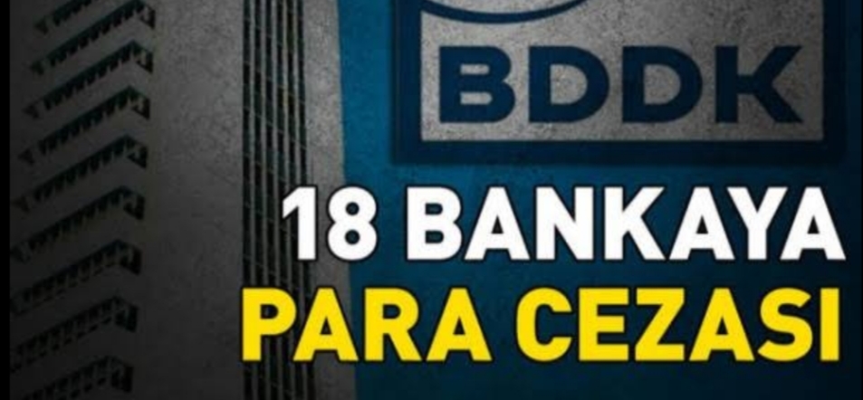 Bddk 18 Bankaya ceza yazdı !