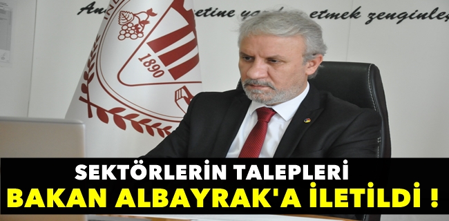 Uğurdağ, Sektörlerin Taleplerini Bakan Albayrak’a İletti