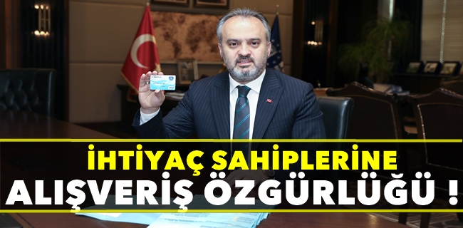 İhtiyaç sahiplerine alışveriş özgürlüğü
