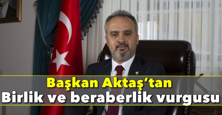 Başkan Aktaş’tan 19 Mayıs’ta birlik ve beraberlik vurgusu