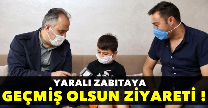 Yaralı zabıtaya ‘geçmiş olsun’ ziyareti