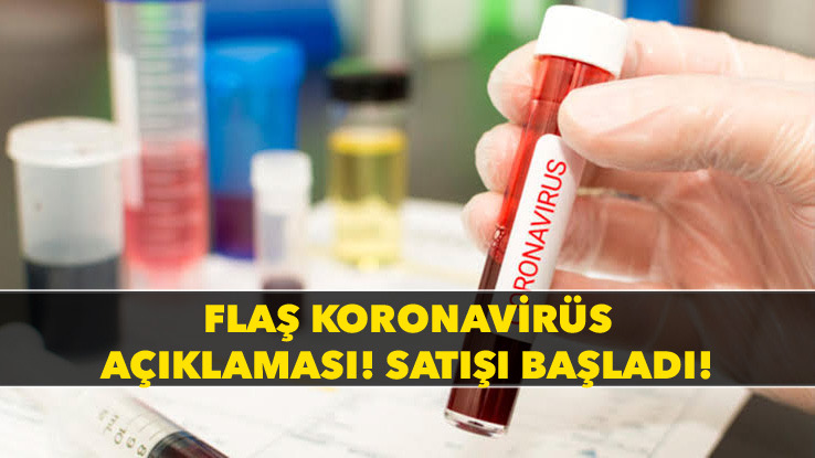 Koronada flaş gelişme!